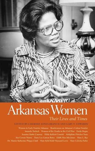 Arkansas Women: Their Lives and Times (Southern Women: Their Lives and Times)