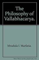 The Philosophy of Vallabhacarya B0035MXB4C Book Cover