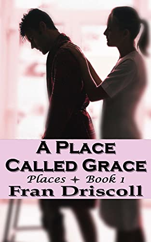 A Place Called Grace: A Christian Romantic Suspense Novel (Places Book 1)