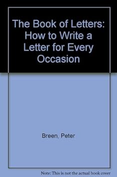 Paperback The Book of Letters: How to Write a Letter for Every Occasion Book