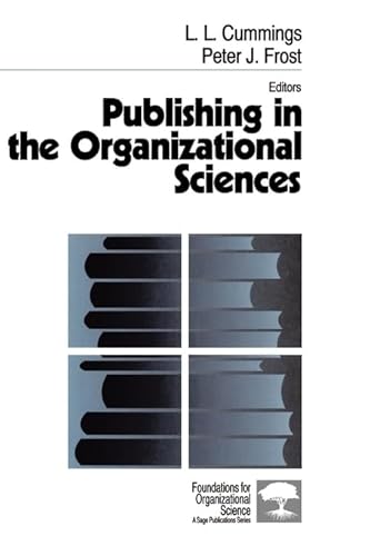 Publishing in the Organizational Sciences (Foundations for Organizational Science)