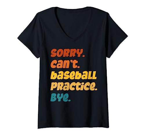Mujer Sorry Can't Baseball Practice Bye para jugadores, entrenadores, fans Camiseta Cuello V