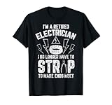 Photo Gallery elettricista funny i m retired graphic maglietta Photo Gallery elettricista funny i m retired graphic maglietta