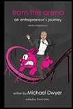 from the arena: an entrepreneur’s journey - the story of pigsback.com