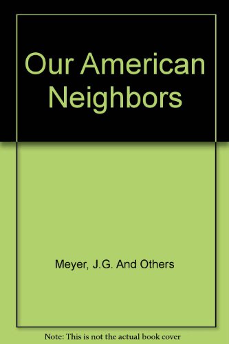 Our American Neighbors [Unknown] B001ANJV6A Book Cover