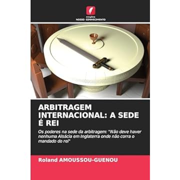 Capa do livro Arbitragem Internacional: A Sede É Rei