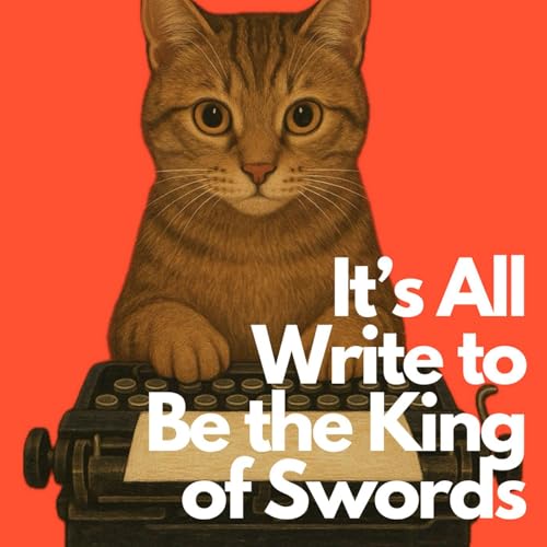 It's All Write to Be the King of Swords