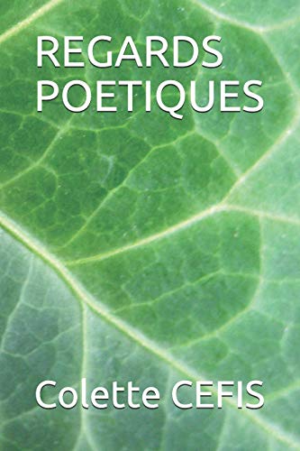 REGARDS POETIQUES (French Edition)