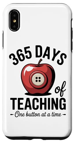 365 DAYS OF TEACHING One Button At A Time ���t �w�Z �X�}�z�P�[�X iPhone XS Max �p