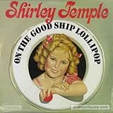 On The Good Ship Lollipop
