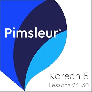 Pimsleur Korean Level 5 Lessons 26-30 Audiobook By Pimsleur cover art