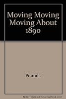 Moving Moving Moving About 1890 0673018903 Book Cover