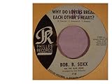 Bob B. Soxx And The Blue Jeans 45 RPM Dr. Kaplan's Office / Why Do Lovers Break Each Other's Heart?