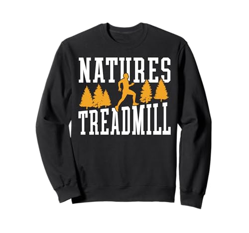 Cross Country Running Natures Treadmill Sweatshirt