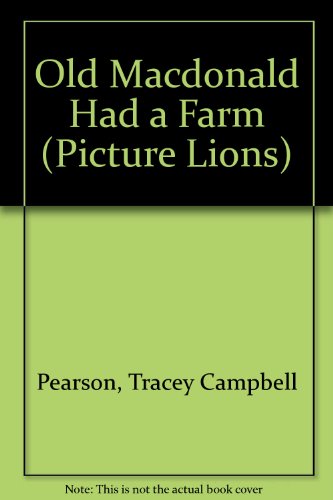 Old Macdonald Had a Farm (Picture Lions) 0006624359 Book Cover