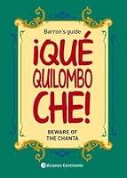 ¡Qué quilombo, che! Beware of the chanta 9507544925 Book Cover