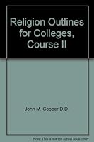Religion Outlines for Colleges, Course II B0011TT4Q0 Book Cover