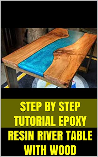 Step by Step Tutorial Epoxy Resin River Table with Wood