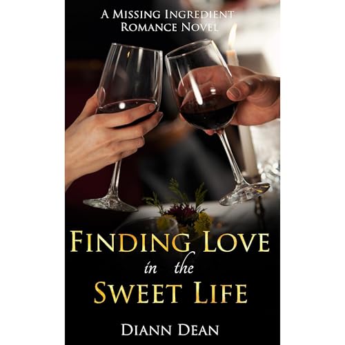Finding Love In The Sweet Life Audiolibro Por Diann Dean arte de portada
