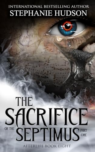 Sacrifice of the Septimus - Part one (Afterlife Saga)