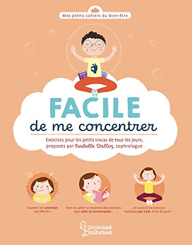 Télécharger FACILE de me concentrer : Petits exercices pour tous les jours (Mes petits cahiers du bien-être) Livre eBook France