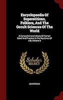 Encyclopaedia of Superstitions, Folklore, and the Occult Sciences of the World, Vol. 3 1297618432 Book Cover