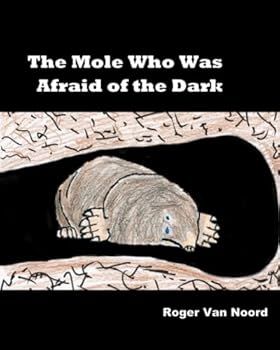 Paperback The Mole Who Was Afraid of the Dark Book