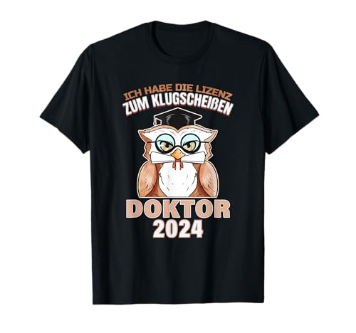 Doktor 2024 Abschluss Ph.D Abschlussfeier Lustig Doktortitel T-Shirt