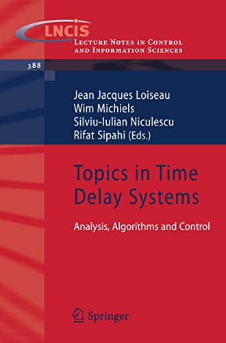 Topics in Time Delay Systems: Analysis, Algorithms and Control: 388 (Lecture Notes in Control and Information Sciences) view 2