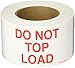 Aviditi Tape Logic 3" x 5","Do Not Top Load" Red/White Warning Sticker, for Shipping, Handling, Packing, and Moving (1 Roll of 500 Labels)