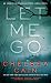 Let Me Go: An Archie Sheridan / Gretchen Lowell Novel