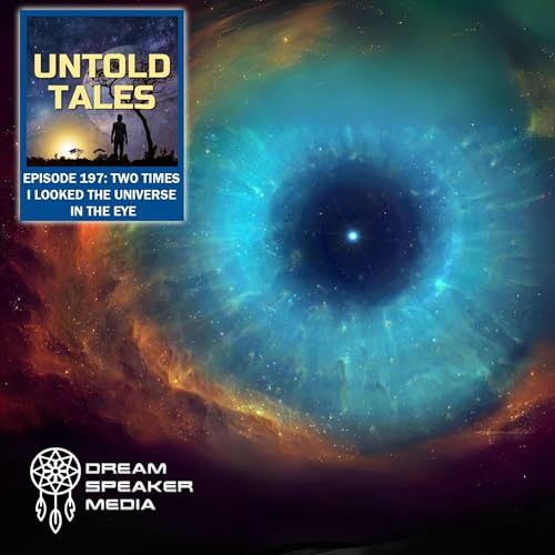 Episode 186 - Two Times I Looked Through the Eye of the Universe,