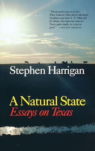A Natural State: Essays on Texas