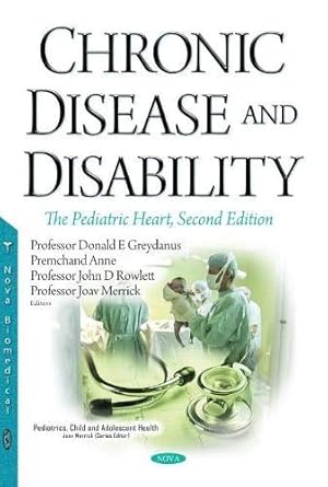 Chronic Disease and Disability: The Pediatric Heart