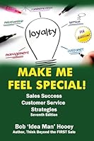 Make ME Feel Special!: Sales Success Customer Service Strategies! 1998014371 Book Cover