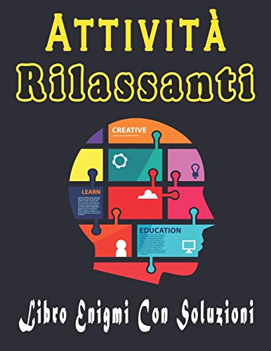 Attività Rilassanti: Libro Enigmi – Trovare le parole, Sudoku, Parola Scramble con soluzioni (Italian Edition)