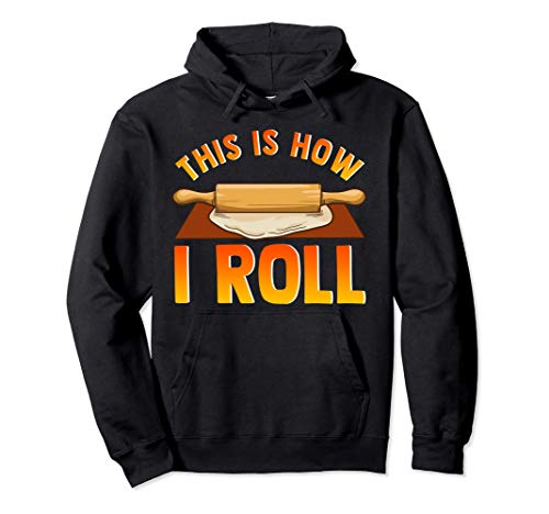 Funny This Is How I Roll Rolling Pin Baking Pun Sudadera con Capucha