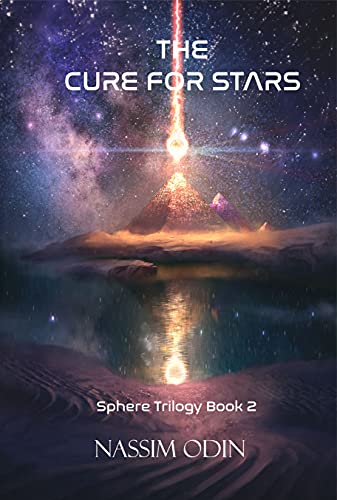 The Cure for Stars (The Sphere of Destiny Trilogy Book 2) by [Nassim Odin]