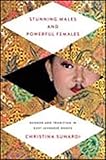 Stunning Males and Powerful Females: Gender and Tradition in East Javanese Dance (New Perspectives on Gender in Music)