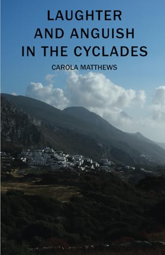 Laughter and Anguish in the Cyclades