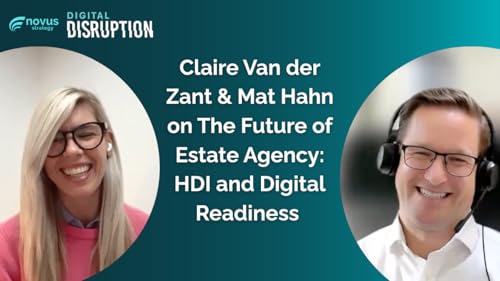 Claire Van der Zant & Mat Hahn on The Future of Estate Agency: HDI and Digital Readiness
