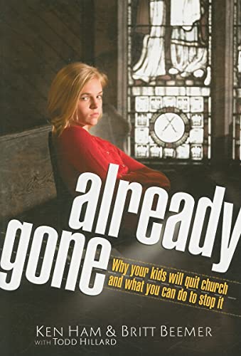 Cover of Already Gone: Why your kids will quit church and what you can do to stop it