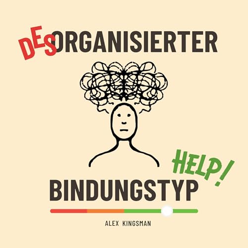 Desorganisierter Bindungstyp Help Audiolivro Por Alex Kingsman capa
