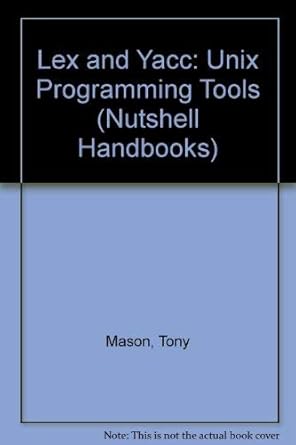 Lex and Yacc: Unix Programming Tools : Mason, Tony, Brown, Doug: Amazon ...