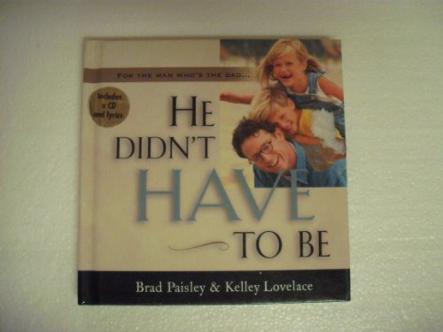 He Didn't Have To Be