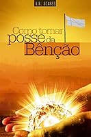 Como Tomar Posse da Benção 8573430680 Book Cover