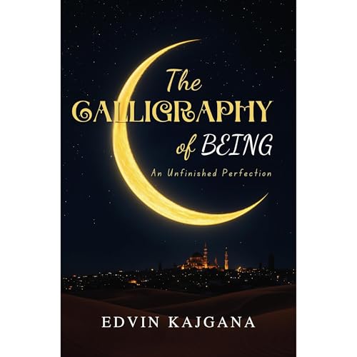 The Calligraphy of Being Audiolibro Por Edvin Kajgana arte de portada