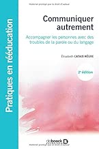 Download Communiquer autrement : Accompagner les personnes avec des troubles de la parole ou du langage PDF