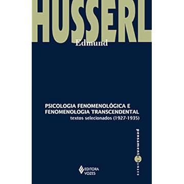 Capa do livro Psicologia fenomenológica e fenomenologia transcendental: Textos selecionados (1927-1935)