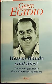 Hardcover Wessen Hände sind dies. Die Lebensgeschichte des weltberühmten Heilers [German] Book